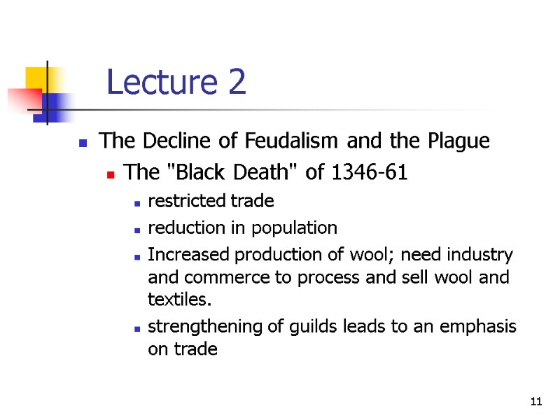 11  Lecture 2   The Decline of Feudalism and the Plague The